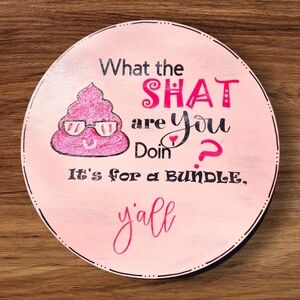 BUNDLE SIGN for Share Show Hosts. WHAT THE SHAT ARE YOU DOING? Handpainted